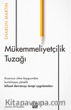 Mükemmeliyetçilik Tuzağı