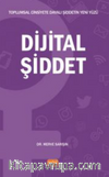 Toplumsal Cinsiyete Dayalı Şiddetin Yeni Yüzü - Dijital Şiddet