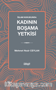 İslam Hukukunda Kadının Boşama Yetkisi