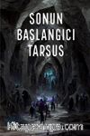 Sonun Başlangıcı Tarsus