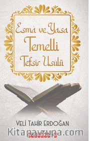Esma ve Yasa Temelli Tefsir Usulü