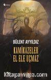 Kamikazeler El Ele Uçmaz
