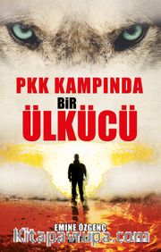 PKK Kampında Bir Ülkücü