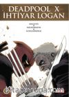 Deadpool X İhtiyar Logan