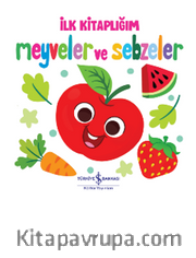 Meyveler ve Sebzeler – İlk Kitaplığım