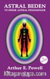 Astral Beden ve Diğer Astral Fenomenler