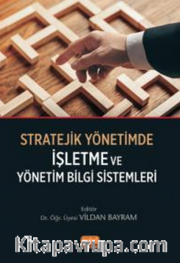 Stratejik Yönetimde İşletme ve Yönetim Bilgi Sistemleri