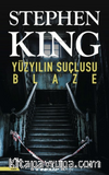 Yüzyılın Suçlusu Blaze