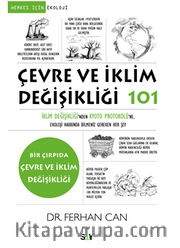 Çevre ve İklim Değişikliği 101 / İklim Değişikliği'nden Kyoto Protokolü'ne Ekoloji Hakkında Bilmeniz Gereken Her Şey