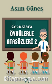 Çocuklara Öykülerle Atasözleri 2