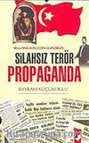 Silahsız Terör Propaganda & Milli Mücadeleden Günümüze