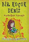 Bir Küçük Deniz / Düz Yazı