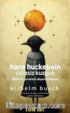 Hans Huckebein: Talihsiz Kuzgun & Tüftüf & Cumartesi Akşamı Banyosu