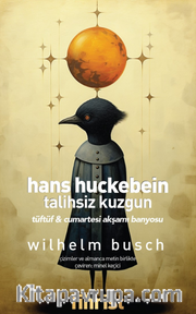 Hans Huckebein: Talihsiz Kuzgun <br /> Tüftüf <br /> Cumartesi Akşamı Banyosu