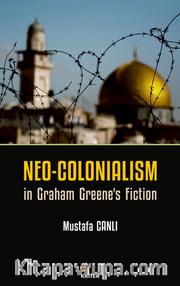 Neo - Colonialism in Graham Greene's Fiction