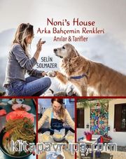 Noni’s House Arka Bahçemin Renkleri