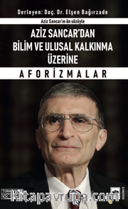Aziz Sancar'dan Bilim ve Ulusal Kalkınma Üzerine Aforizmalar