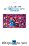 Gün Doğusundan Kopan Hikayeler