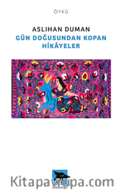 Gün Doğusundan Kopan Hikayeler