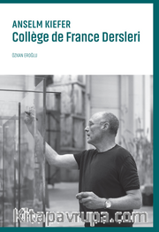 Anselm Kiefer: College de France Dersleri
