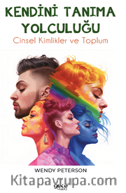 Kendini Tanıma Yolculuğu / Cinsel Kimlikler ve Toplum