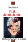 Birikir Damla Damla…