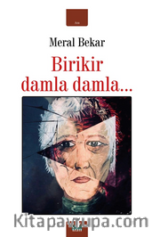 Birikir Damla Damla…