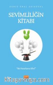 Sevimliliğin Kitabı <br /> Bir Pazarlama Sihri