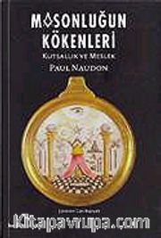 Masonluğun Kökenleri / Kutsallık ve Meslek