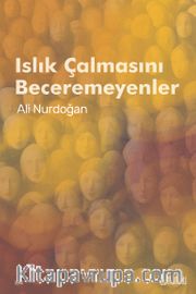Islık Çalmasını Beceremeyenler