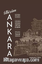 Bizim Ankara <br /> Güven Dinçer’e Armağan