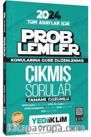 2024 Tüm Adayları İçin Problemler Konularına Göre Tamamı Çözümlü Çıkmış Sorular  