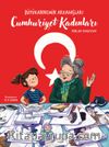 Cumhuriyet Kadınları Büyükannemin Arkadaşları