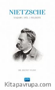 Nietzsche : Yaşam, Dil, Felsefe