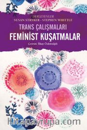 Feminist Kuşatmalar <br /> Trans Çalışmaları