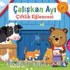 Çalışkan Ayı Çiftlik Eğlencesi (Hareketli Kitap)