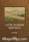 Altın Vadiden Esintiler