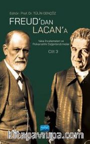 Freud’dan Lacan’a Vaka İncelemeleri ve Psikanalitik Değerlendirmeler: Cilt 3