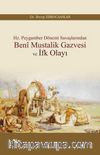 Hz. Peygamber Dönemi Savaşlarından Beni Mustalik Gazvesi ve İfk Olayı