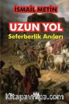 Uzun Yol & Seferberlik Anıları