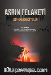 Asrın Felaketi Sosyoekonomik Etkileri <br /> Sosyoekonomik Etkileri
