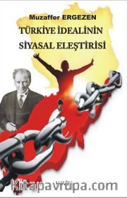 Türkiye İdealinin Siyasal Eleştirisi