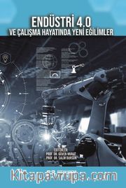 Endüstri 4.0 ve Çalışma Hayatında Yeni Eğilimler