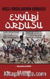 Haçlı Ordularının Korkusu Eyyûbi Ordusu