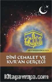 Dini Cehalet ve Kur’an Gerçeği