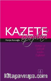 Kazete Yazıları <br /> Kurgu ve Gerçek Kadın Öyküleri