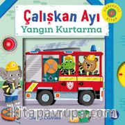 Çalışkan Ayı Yangın Kurtarma (Hareketli Kitap)