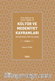 Ziya Gökalp ve Cemil Meriç'te Kültür ve Medeniyet Kavramları