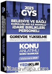 2023 GYS Belediye ve Bağlı Kuruluşları ile Mahalli İdare Birlikleri Personeli Görevde Yükselme Sınavlarına Hazırlık Konu Anlatımlı Soru Bankası