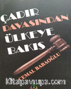 Çadır Davasından Ülkeye Bakış